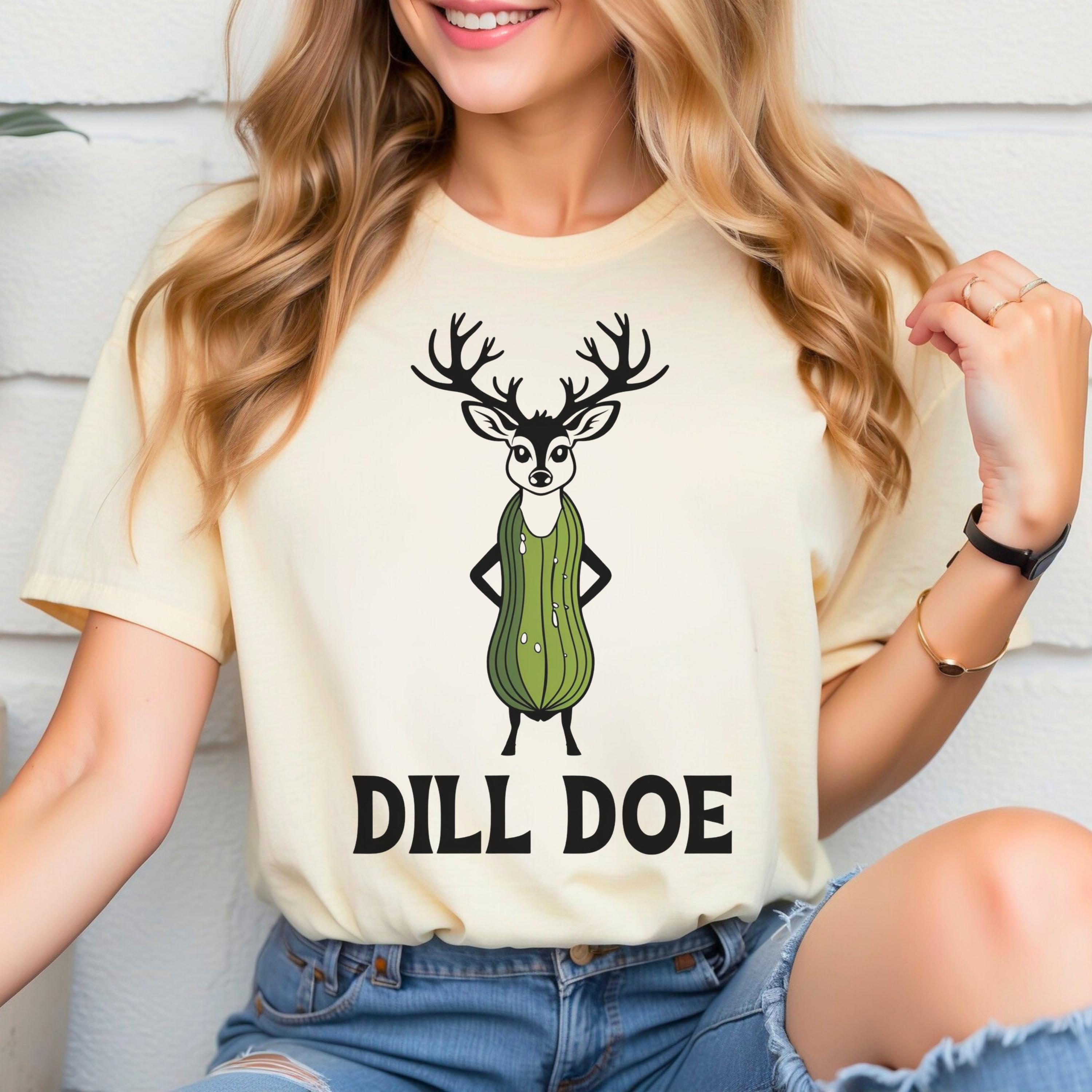 Dill Pickle Svg, Dill Doe Svg, Funny Graphic Svg, Pickle Shirt, Mens ...