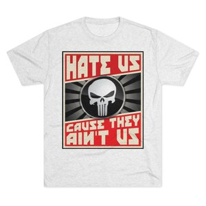 They Hate Us Tee