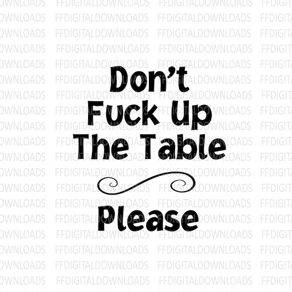 Please Don't F*ck Up The Table SVG - Coaster SVG - Coaster PNG - Sublimation - Funny Coaster svg - diy coasters - Coaster cutting file