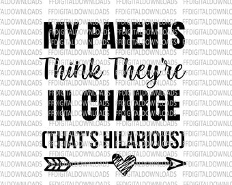 My parents think they are in charge SVG, Baby Onesie svg,Newborn svg , Baby onesie svg for cricut, Nursery SVG - Printable - Sublimation