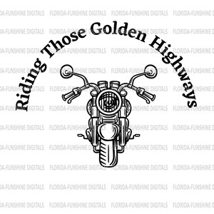 Memorial SVG - Motorcycle Memorial PNG - Biker Memorial SVG - Riding Those Golden Highways- Instant Download - Motorcycle svg