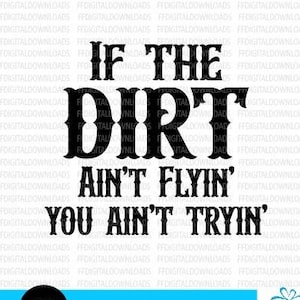 Als het vuil niet vliegt, probeer je het ook niet svg, rodeo svg, rodeo png, jpg, rodeoshirtontwerp, Cricut, gesneden bestand, clipart, digitale download