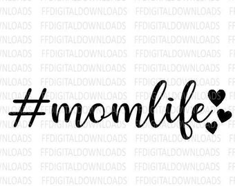 Mom Life SVG, Hashtag Mom Life SVG, Mom SVG, Svg Files, Cricut Cut Files, instant download, Printable, Vector, Mom Gift
