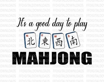 It's a good day to play Mahjong svg, eps jpg png, Instant Download, Cut File, mahjong shirt design, mahjong clip art, cricut file