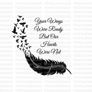 Memorial SVG, Your wings were ready but our hearts were not, Feather with Birds Memorial PNG, In Loving Memory SVG, Feather memorial svg