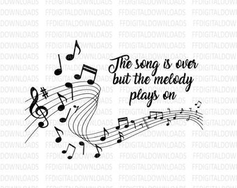 Memorial SVG - Musician Memorial PNG - Music Memorial SVG - The song is over but the melody plays on - Instant Download - Music Memorial