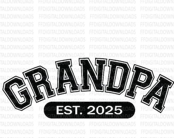 Grandpa SVG, Grandpa PNG, New Grandpa, Grandpa Est 2025, Grandpa Clip Art, Cricut, Sublimation, PNG, Promoted to Grandpa, New Grandpa Gift