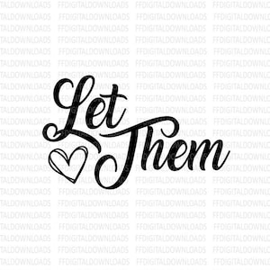 Let Them SVG PNG  Digital Download File  Cricut File  Sublimation Printable
