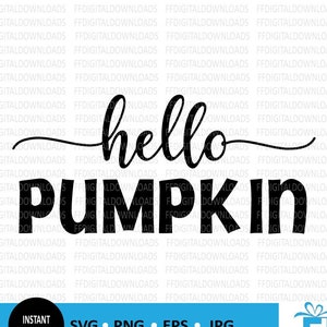 Hello Pumpkin SVG, Hello Pumpkin Png, Hello Pumpkin Fall Clipart, Silhouette, Svg File, Cricut, Cut File, Digital Download