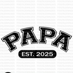Papa Est 2025 SVG, Papa Est 2025 PNG, Papa Svg, Papa Est 2025 Clip Art, Papa Vector, Silhouette, Cricut, Cut File, Clipart, Digital Download