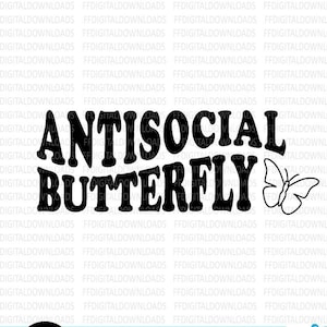 Antisozialer Schmetterlings-Svg, trendiges Design, antisozialer Schmetterling Png, antisoziales Shirt-Design svg, Cricut, Cut Datei Clipart, digitaler Download