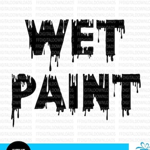 Pintura húmeda SVG, Pintura húmeda PNG, Jpg, Pintura húmeda con marcas de goteo, Señal de pintura húmeda, Cricut, Archivo de corte, Clipart, Descarga digital, Imprimible