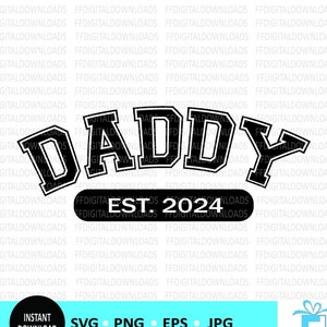 Papa est 2024 SVG, papa est 2024 PNG, Svg papa, papa est 2024 Clip Art, Cricut, couper fichier, clipart, téléchargement numérique