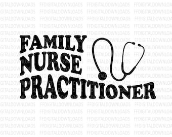 Family Nurse Practitioner svg, Family Nurse Practitioner Design, PNG, Family Nurse Practitioner cut file, cricut, Nurse Practitioner Gift