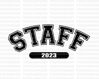 Staff SVG, Staff 2023, Staff shirt SVG, Staff, Jpg, Staff Shirt Design, Varsity Staff, Cricut, Cut File, Clipart, Digital Download
