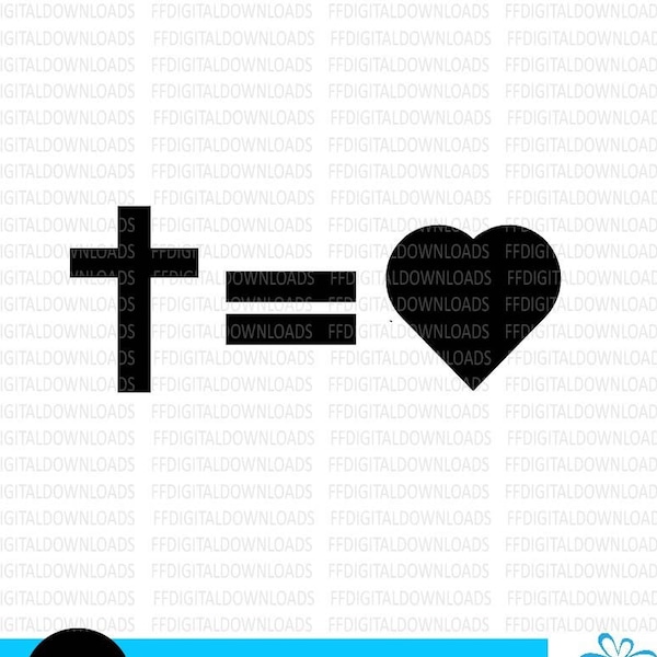 Cross equals heart Svg, Cross equals love, Jesus equals love, SVG PNG JPEG, Christian Svg, Religious Svg, Cricut Cut Files , download