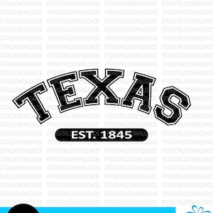 Texas SVG, Texas PNG, Texas Shirt Design, Texas Gift, Texas est 1845, Texas Varsity, Cricut, Cut File, Clipart, Digital Download