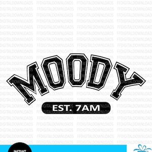 Moody Est 7am SVG, Moody Est 7am PNG, Moody Est 7am projekt koszulki, zabawny SVG, zabawny projekt kubka, Cricut, plik do cięcia, clipart, pobieranie cyfrowe