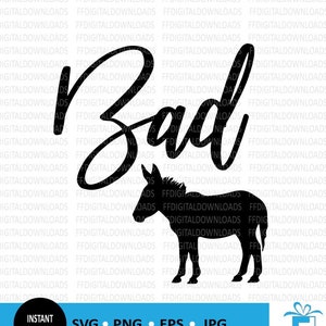 Bad Ass SVG, Bad Ass Png, Svg divertente, Bad Ass Vector, Bad Ass Silhouette, Bad ass con file Svg asino, Cricut, file di taglio, download digitale