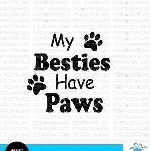 Meus melhores amigos têm patas svg, Meus melhores amigos têm patas PNG, Amante de cães Svg, Presente para pessoa com cachorro, Arquivo de corte, Cricut, DTG, Sublimação, Vetor