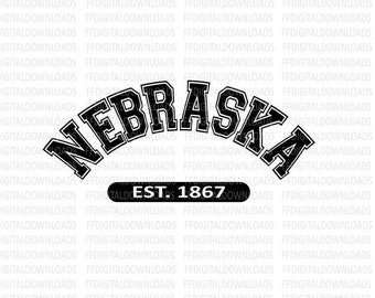 Nebraska SVG, Nebraska PNG, Nebraska Shirt Design, Nebraska Gift, Nebraska est 1867, Nebraska, Cricut, Cut File, Clipart, Digital Download
