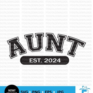 Tante SVG, tante PNG, nouvelle tante, tante est 2024, tante Clip Art, Cricut, sublimation, promu tante, cadeau nouvelle tante