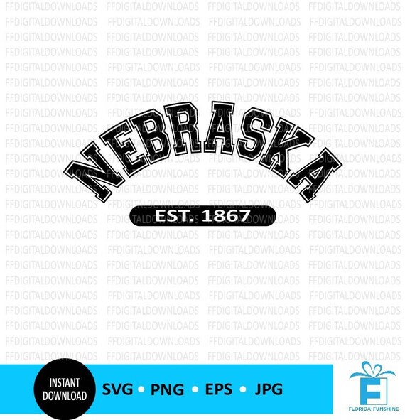Nebraska SVG, Nebraska PNG, Nebraska Shirt Design, Nebraska Gift, Nebraska est 1867, Nebraska, Cricut, Cut File, Clipart, Digital Download