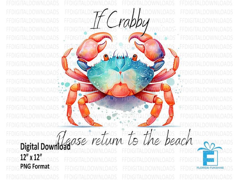 Crab PNG, Crab Clipart, If Crabby Please Return To The Beach Png, Funny Crab Png, Sublimation, Printable, Digital Download, #4019 image 1