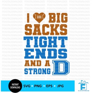 Ich liebe große Säcke Tight Ends und ein starkes D SVG, Png, lustige Fußball svg, Sofort Download, Cricut, Clip Art, Silhouette, Fußball svg