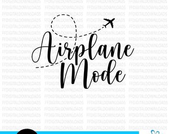 Airplane Mode SVG, Travel SVG, Girls Trip SVG, Vacation Svg, Traveler Svg, File for Cricut, png, Cut file. Printable, Download