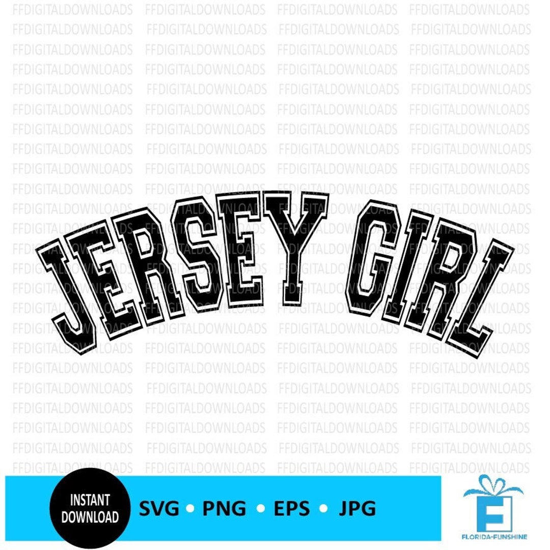 Jersey Girl SVG Jersey Girl PNG Jersey Girl Shirt Design - Etsy