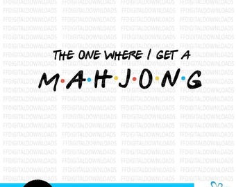 Mahjong SVG, Mahjong PNG,  The one where I get a Mahjong SVG,  Mahjong - Instant Download - Mahjong Clip art - Mahjong Design - Cut file