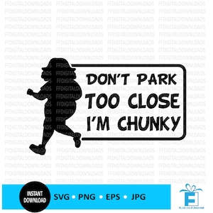 Don’t Park Too Close I’m Chunky SVG, Funny Woman Car Decal SVG, Cricut, Funny Mom Decal SVG, Funny Mom Car Sticker Svg, Silhouette, Cut file