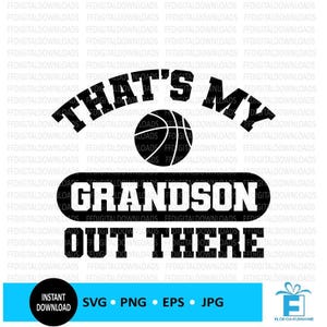 Das ist mein Enkel dort draußen, Basketball SVG, Schnittdatei, Sublimation, druckbare PNG-Dateien, Silhouette, Oma, Nana, Mimi, stolze Oma