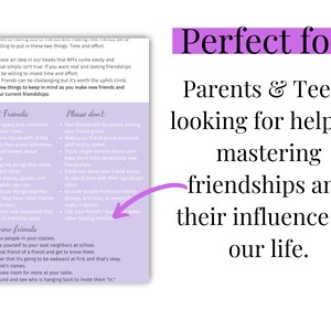 May include: A purple and white printable guide with tips on how to make and maintain friendships. The text includes "Perfect for Parents & Teens looking for help on mastering friendships and their influence on our life."