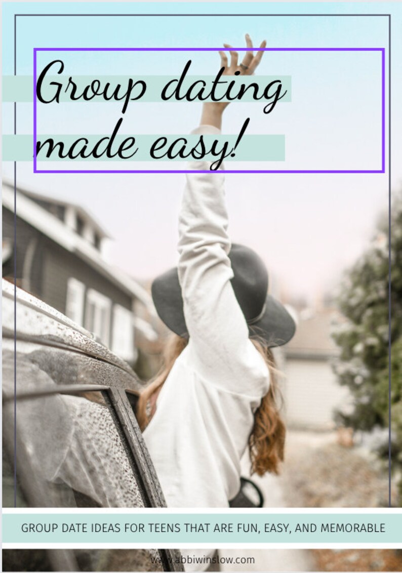 May include: A woman with long brown hair wearing a white shirt and a black hat leans out of a car window with her arm raised in the air. The text "Group dating made easy!" is written in cursive on a light blue background. The text "GROUP DATE IDEAS FOR TEENS THAT ARE FUN, EASY, AND MEMORABLE" is written in black on a light blue background. The text "www.abbiwinslow.com" is written in black on a white background.
