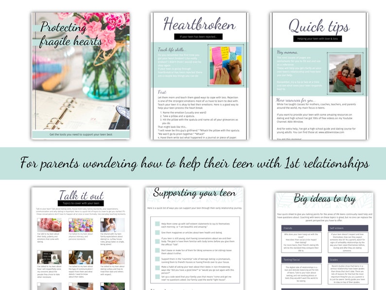 May include: A set of printable guides for parents on how to support their teens through their first relationships. The guides include tips on protecting fragile hearts, supporting teens through heartbreak, quick tips for helping teens, talking it out, supporting teens, and big ideas to try.