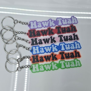 Hawk Tuah Keychain - Trendy Funny Spit On That Thang Meme Colorful Gag Gift Trending Gift For Her For Him Birthday Joke