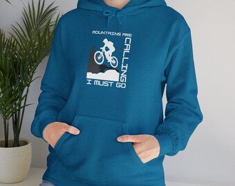 mountain biking hoodie, Mountain biking I must go. Mountains are calling. biking hoodie, biking gift, downhill biking. unisex hoodie
