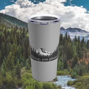 Hiking? yes please. Tumbler 20oz, stainless steel, Hiking tumbler, gift for hiker or outdoor enthusiast. camping tumbler, coffee tumbler