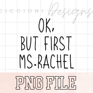 Ok but first Ms.Rachel, Ms.Rachel PNG file, Ms.Rachel, Songs for littles, Ms.Rachel Digital Download