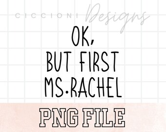 Ok but first Ms.Rachel, Ms.Rachel PNG file, Ms.Rachel, Songs for littles, Ms.Rachel Digital Download