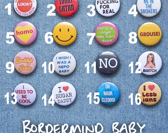 Pin back badges | Custom badges | Greg The Stop Sign | Save Ferris | Clueless | Nepo Baby | Slut