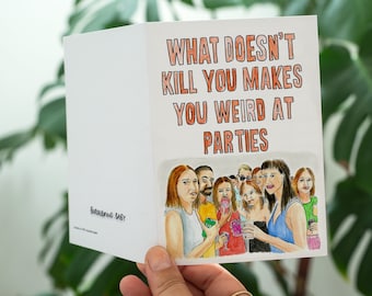 Weird at Parties Greeting Card | Funny Mental Health Meme
