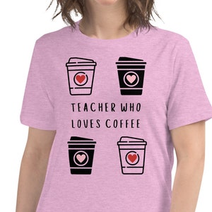 Teacher Who Loves Coffee, Funny Teacher Shirt, Teacher Coffee Shirt, Teacher Tee, Funny Womens Shirt, Coffee Lover Shirt
