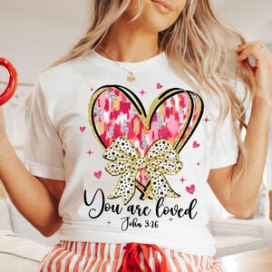 You are loved John 3:16 Png, Valentine&#39;s Day Png, Valentine Heart Coquette Bow Png, Christian Valentine Png, Bible verse png, Brushstroke