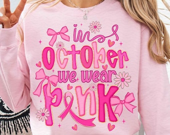 Preppy Breast Cancer Png, in October We Wear Pink Png, Coquette Breast Cancer Png, Breast Cancer Awareness Shirt Png, Pink Ribbon Png