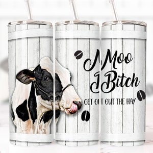 Moo Bitch Funny Cow Tumbler Wrap, 20oz Skinny Tumbler Sublimation Design, Sweary Adult Humor Sarcastic Cow Tumbler PNG, Digital Download