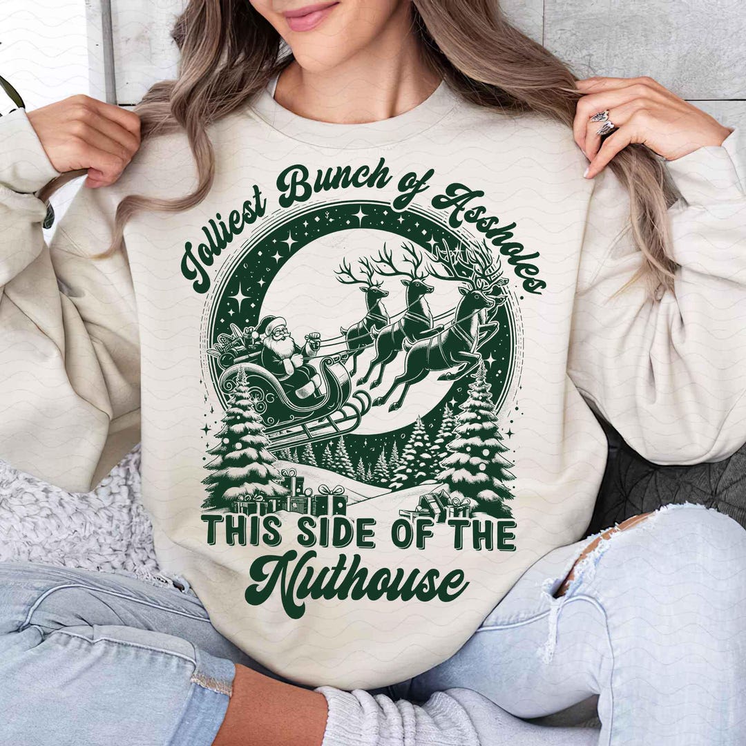 Jolliest Bunch of Assholes This Side of the Nuthouse PNG, Funny Adult ...