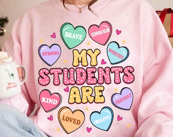 My Students Are Valentine png, Heart Candy Png, Positive Affirmations Candy Hearts, Teacher Valentines Day png Png, Gift For Teachers